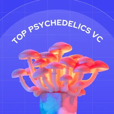 Top Venture Capital Funds Investing in Psychedelic Startups